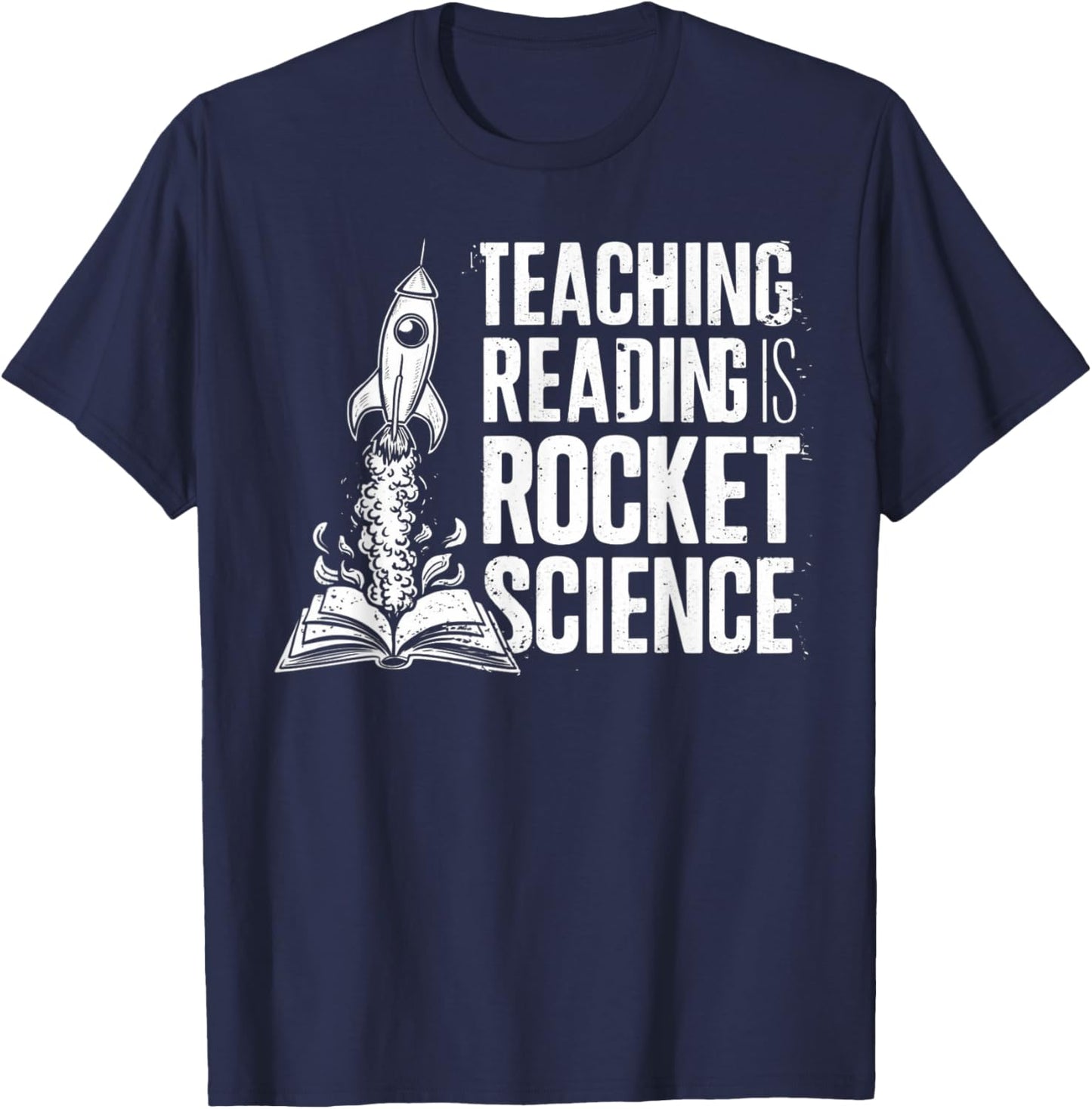 Dyslexia Teacher Teaching Reading is Rocket Science T-Shirt - T-Shirt | Navy