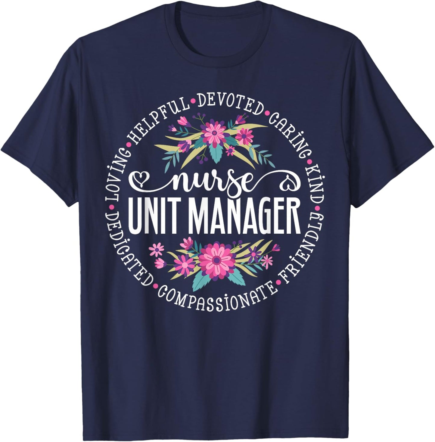 Nurse Unit Manager Appreciation Floral T-Shirt - T-Shirt | Navy