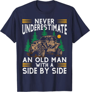 Never Underestimate An Old Man With A Side By Side UTV T-Shirt - T-Shirt | Navy