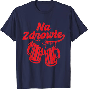 Dyngus Day Na Zdrowie Christmas Polish Poland Beer Polska T-Shirt - T-Shirt | Navy