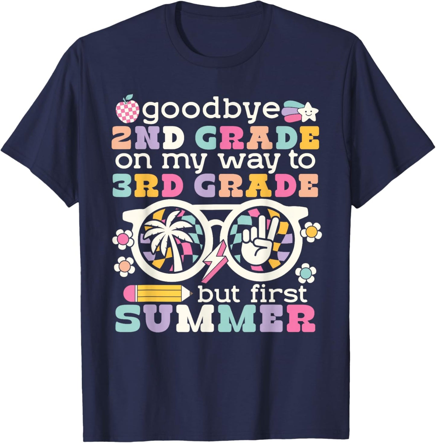 Goodbye 2nd Grade Graduation To 3rd Grade But First Summer T-Shirt - T-Shirt | Navy