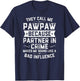Fathers Day They Call Me Pawpaw Because Partner in Crime T-Shirt - T-Shirt | Navy