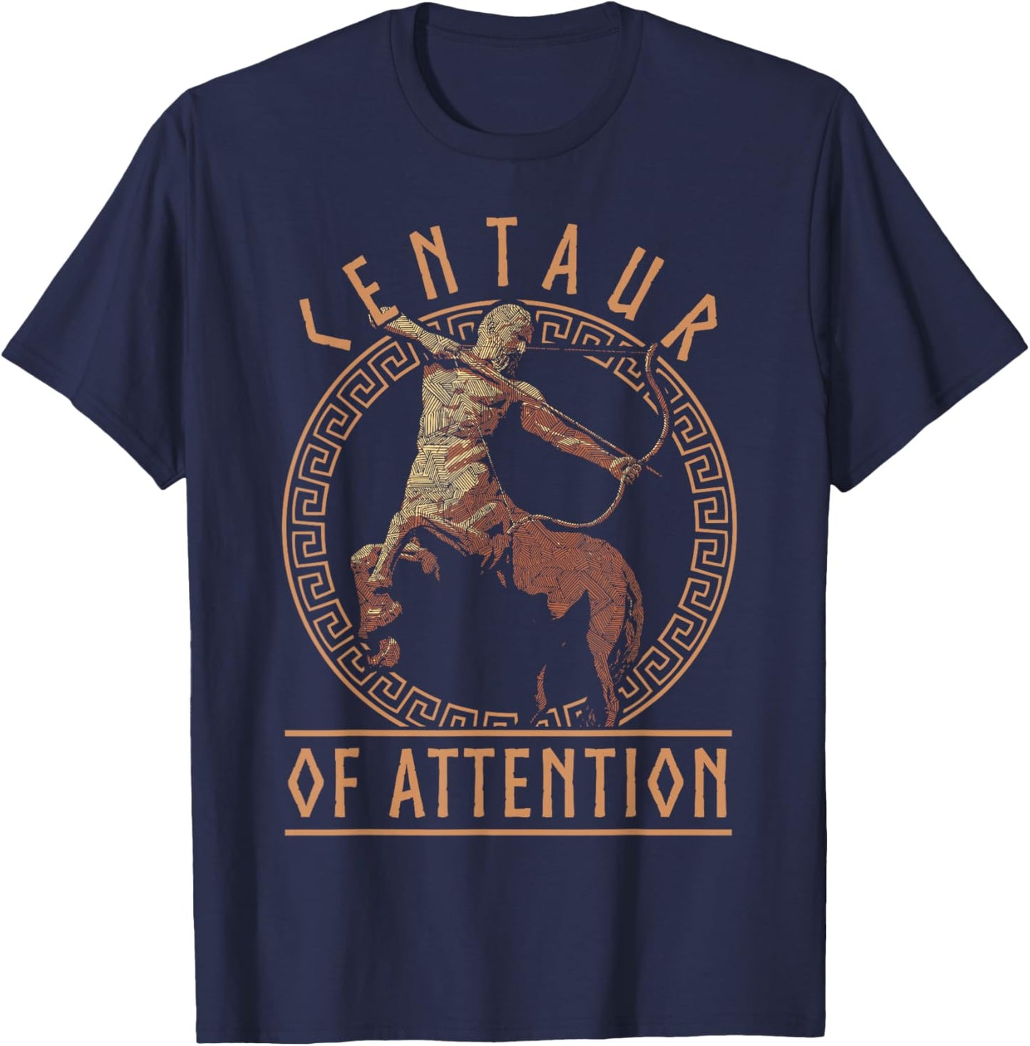 Centaur of Attention Ancient Greek Mythology Pun Mythologist T-Shirt - T-Shirt | Navy