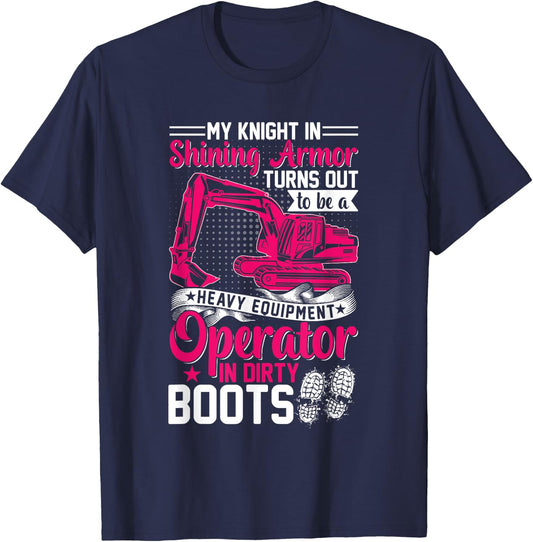 My Knight In Shining Heavy Equipment Operator Wife Women T-Shirt - T-Shirt | Navy
