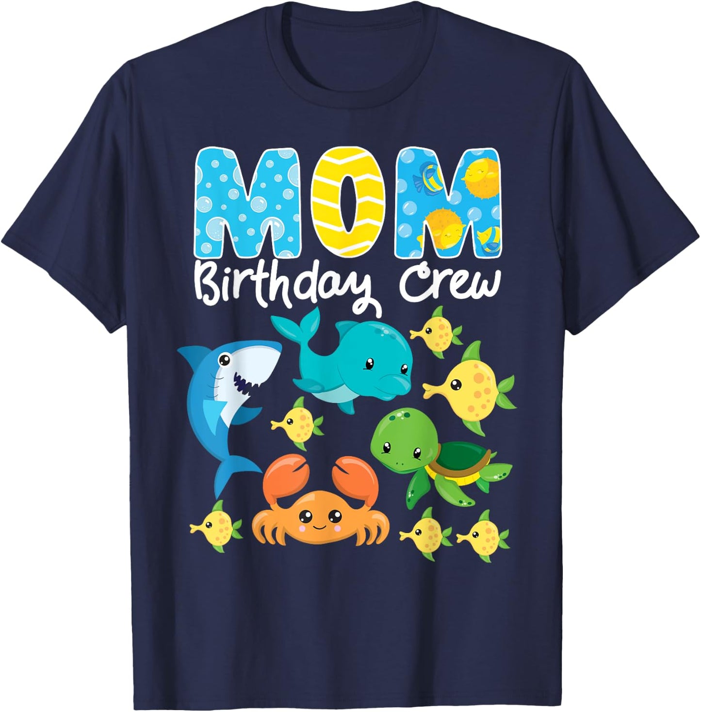 Mom Birthday Crew Sea Ocean Fish Aquarium Bday Party T-Shirt - T-Shirt | Navy