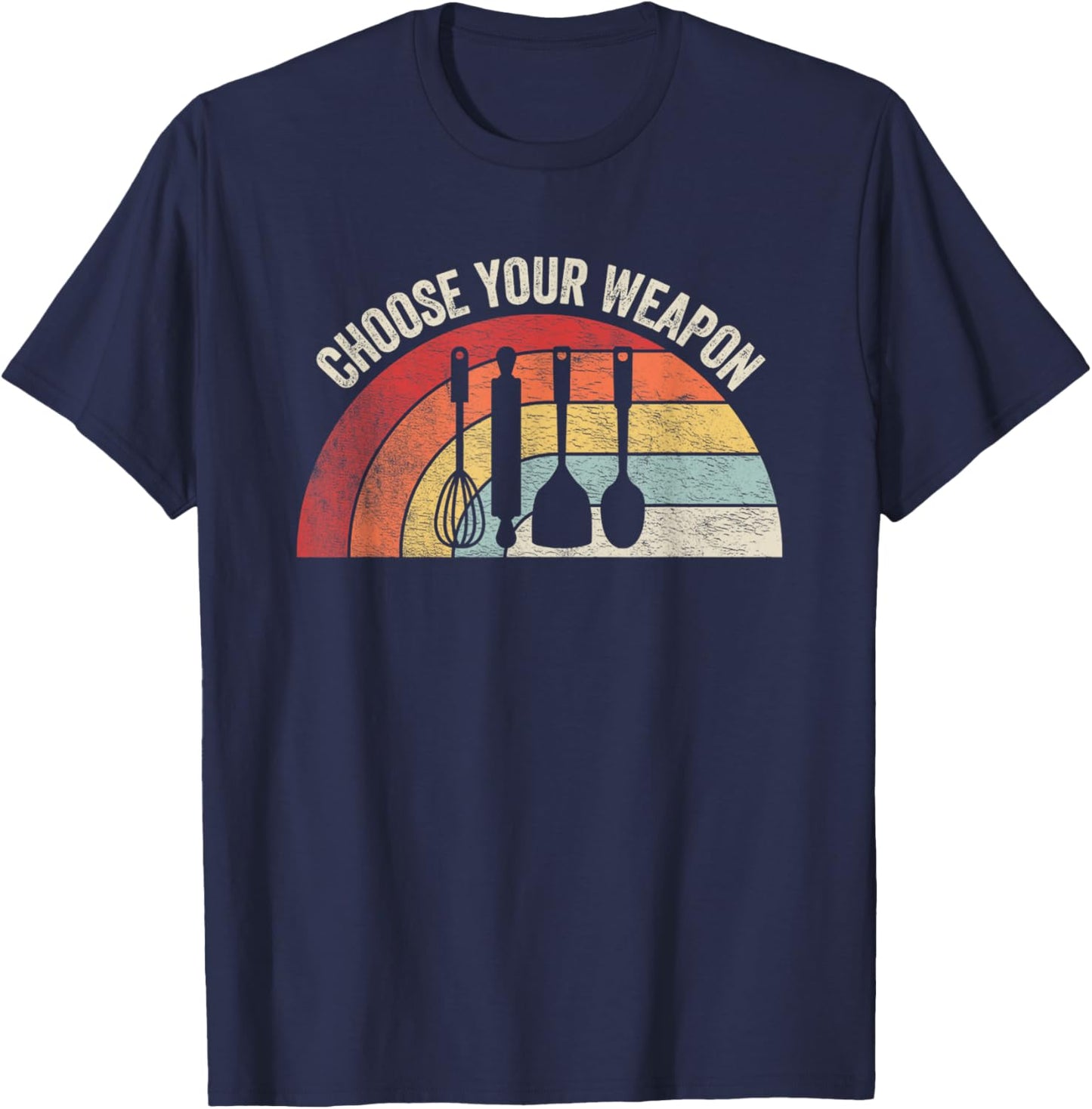 Vintage Kitchen Tools Choose Your Weapon Home Baking Cooking T-Shirt - T-Shirt | Navy