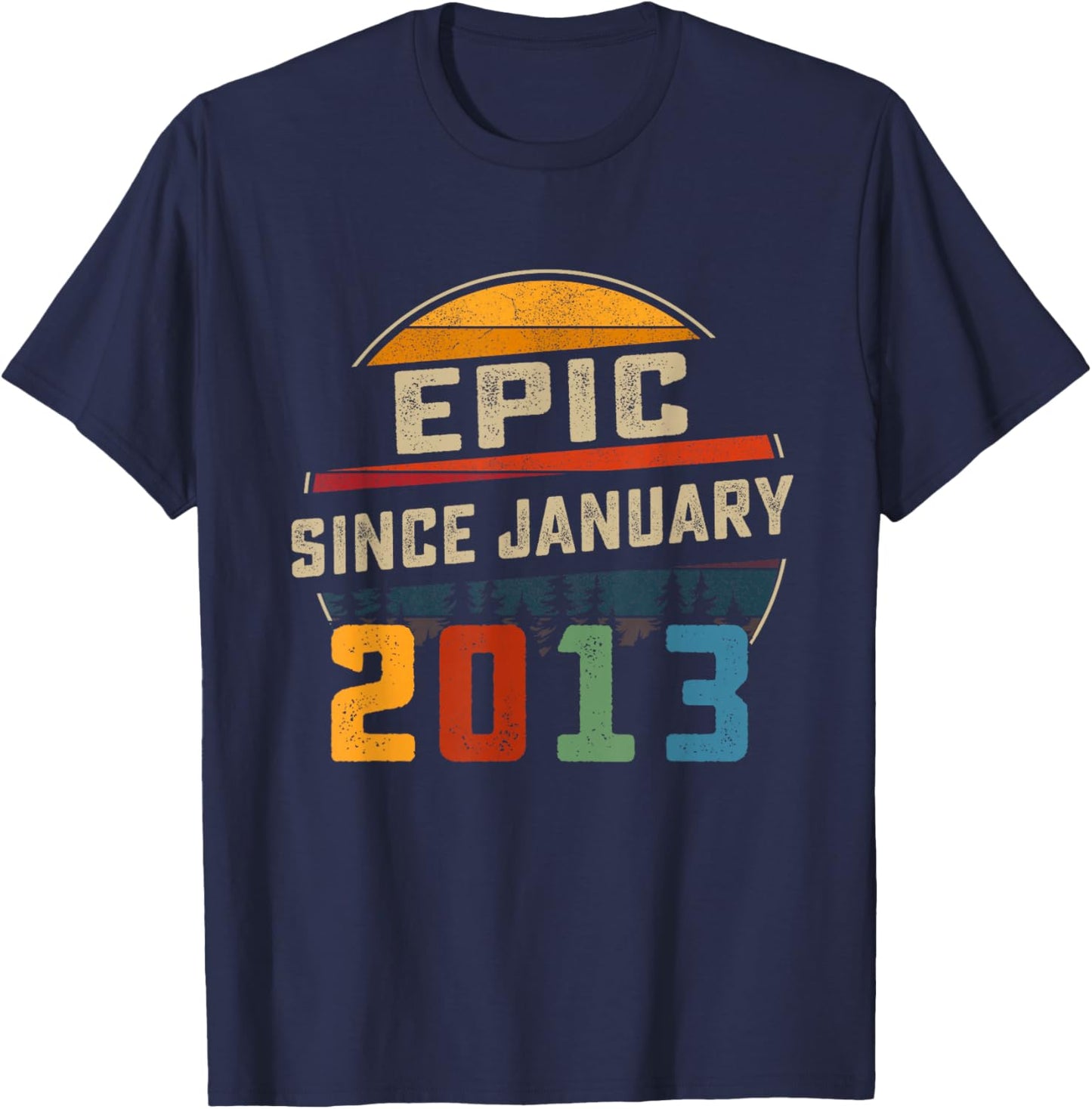 Epic Since January 2013 13rd Birthday Gift 13 Years Old T-Shirt - T-Shirt | Navy