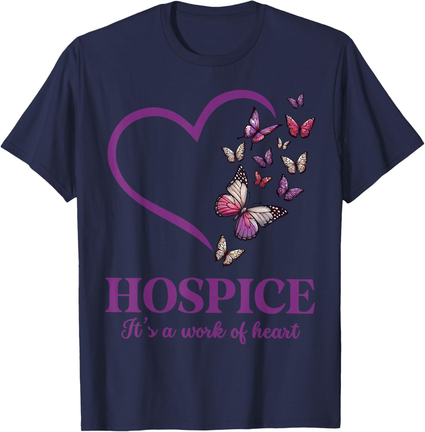 Hospice It's A Work Of Heart Butterfly Heart Hospice Worker T-Shirt - T-Shirt | Navy