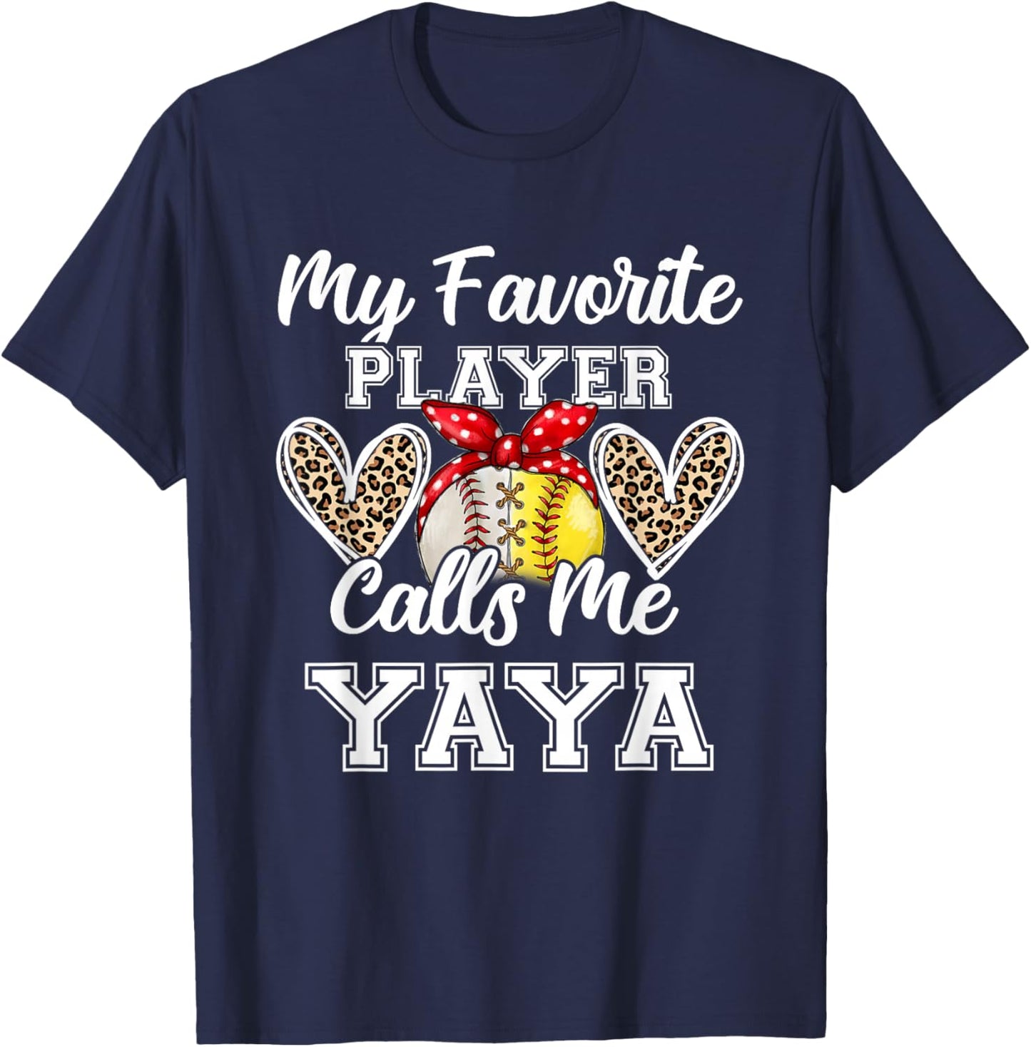 My Favorite Baseball Player Calls Me Yaya Softball Leopard T-Shirt - T-Shirt | Navy