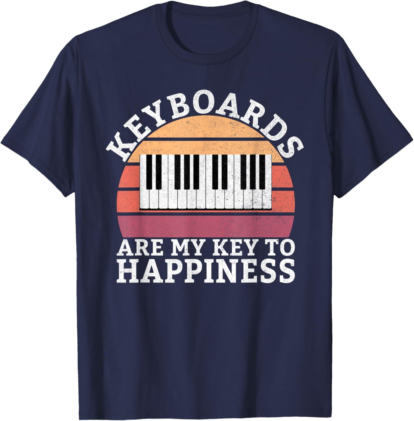 Keyboards are my Key to Happiness Keyboard Player T-Shirt - T-Shirt | Navy