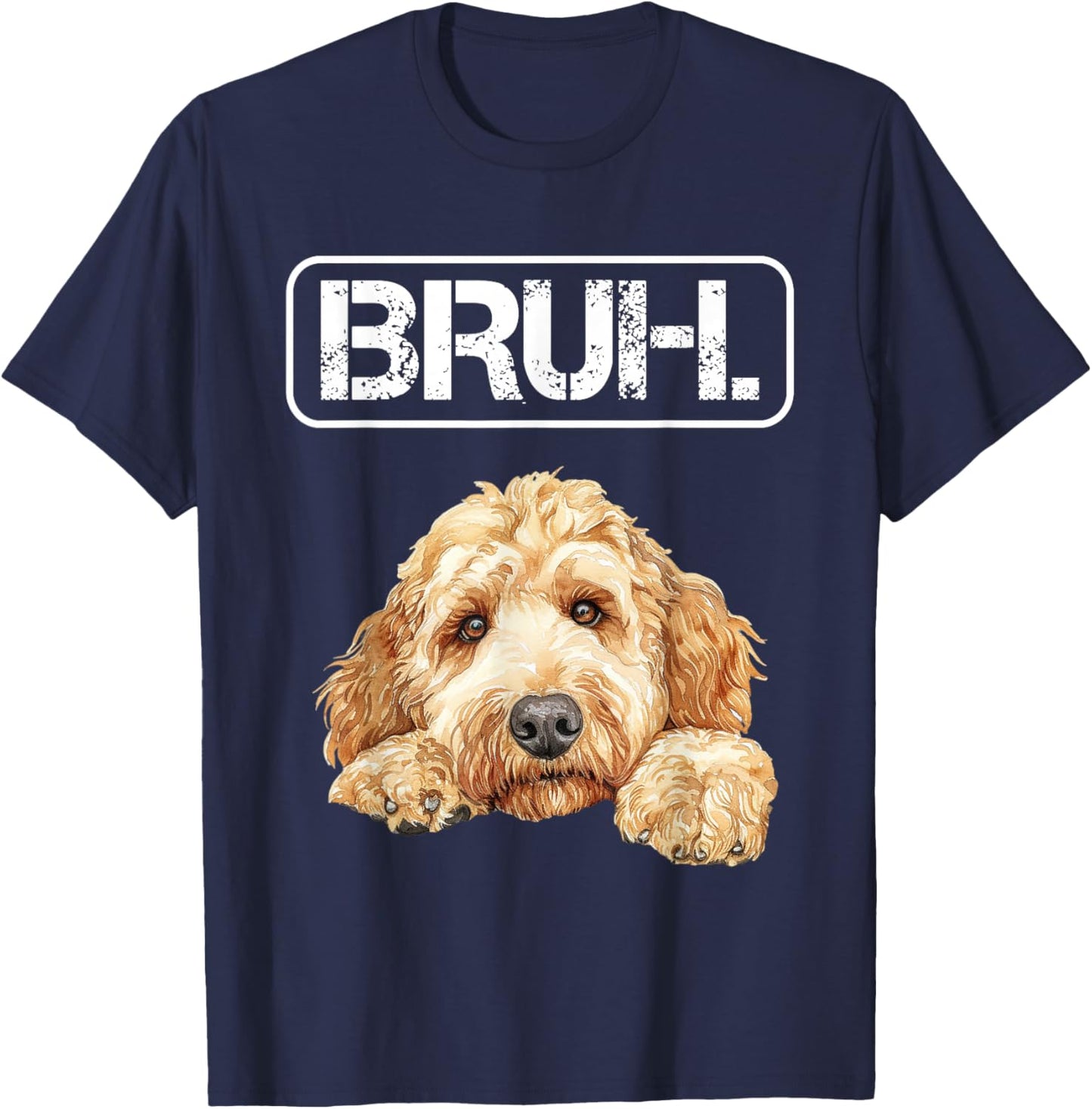 Goldendoodle Bruh Funny Dog Lover T-Shirt - T-Shirt | Navy