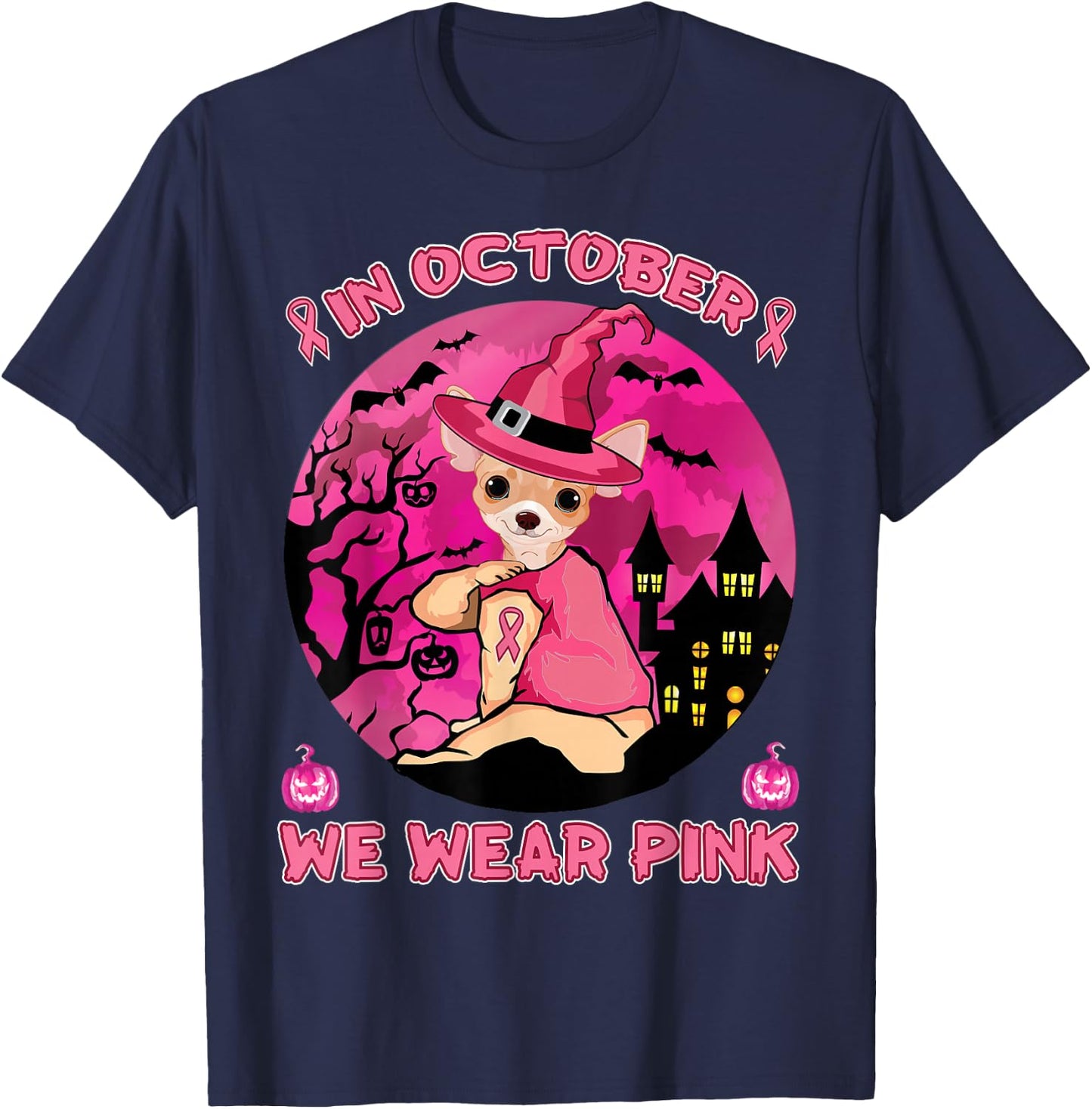 In October We Wear Pink Chihuahua Breast Cancer Halloween T-Shirt - T-Shirt | Navy