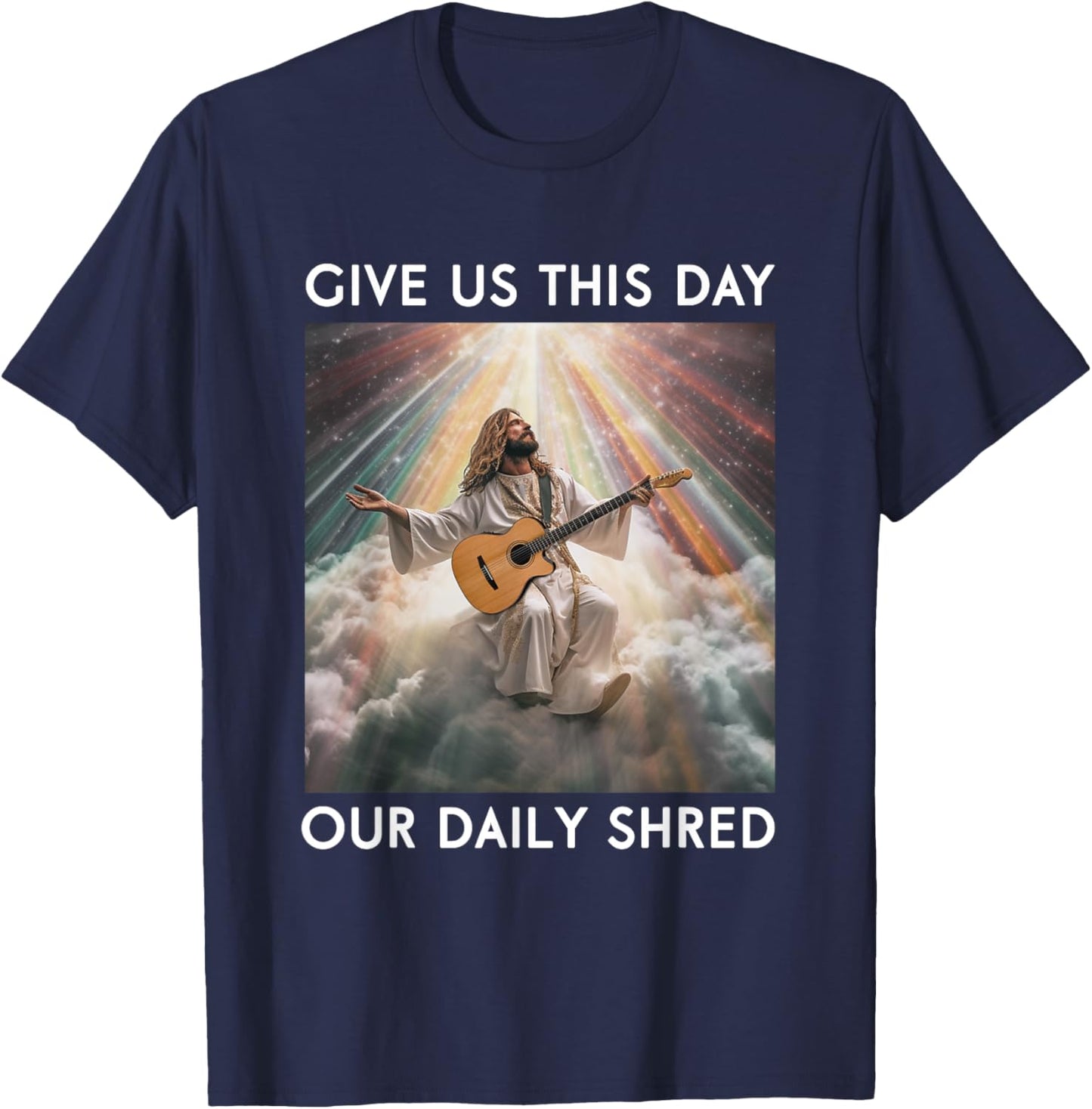 Give Us This Day Our Daily Shred Jesus Christian T-Shirt - T-Shirt | Navy