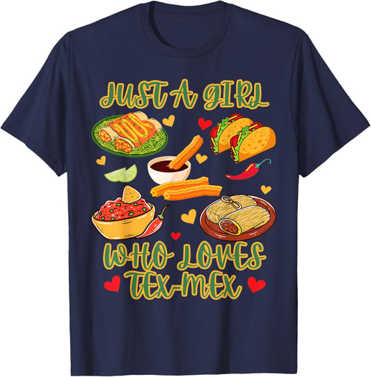 Just A Girl Who Loves Tex-Mex Funny Mexican Humor T-Shirt - T-Shirt | Navy