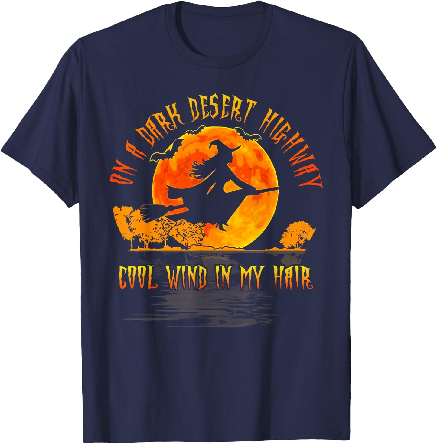 On The Dark Desert Highway Witch Riding Broom Night Hippies T-Shirt - T-Shirt | Navy