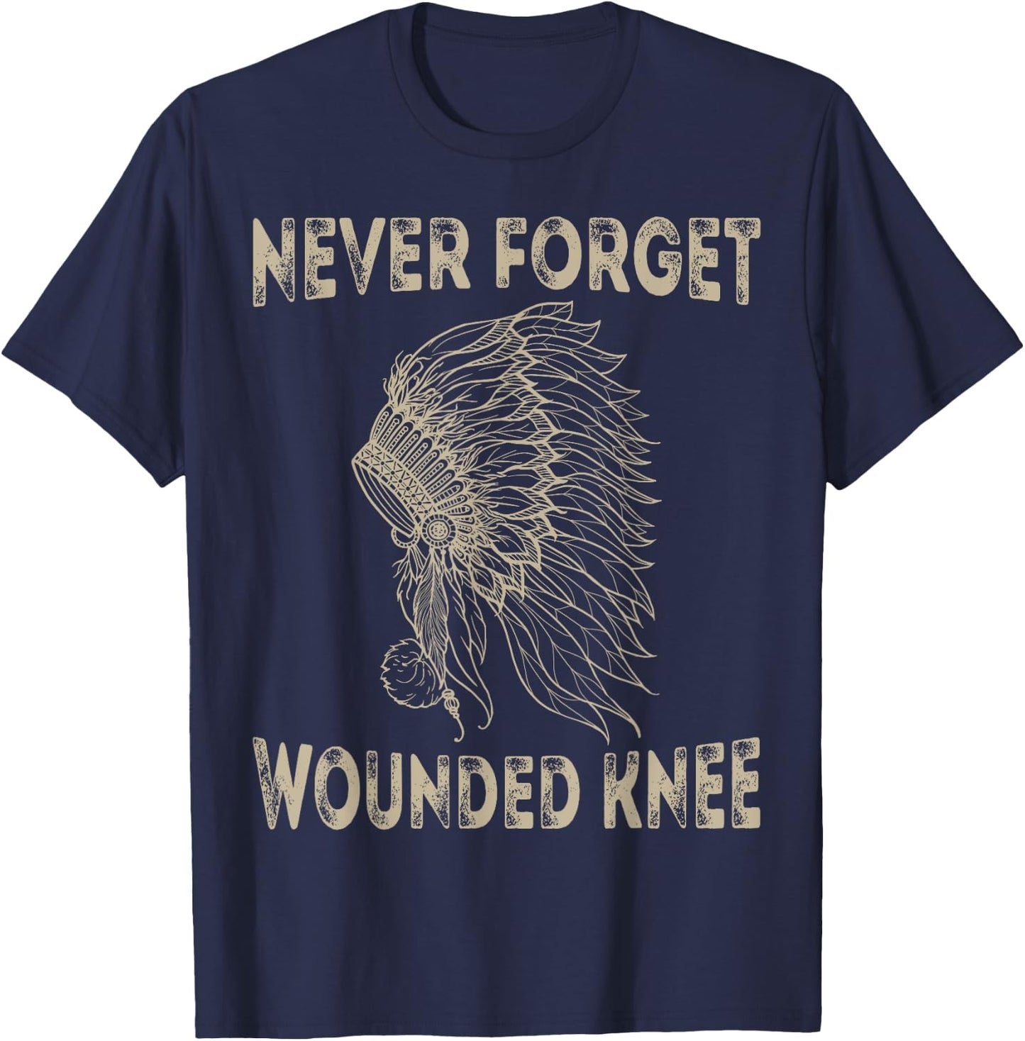 Wounded Knee Native American Lakota Tribe Chief T Shirt T-Shirt - T-Shirt | Navy