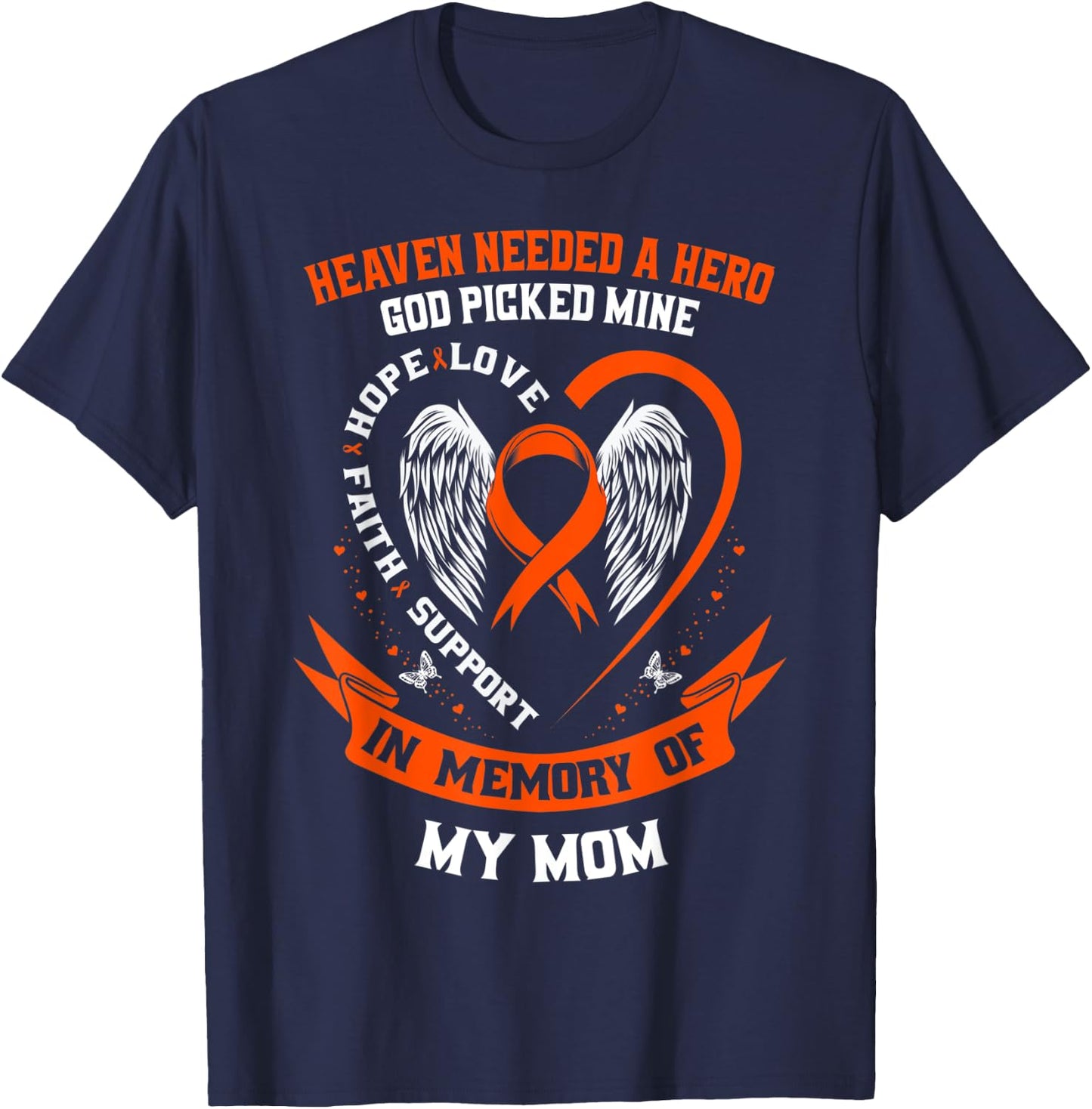 Heaven Needed a Hero God Picked My Mom Leukemia Awareness T-Shirt - T-Shirt | Navy
