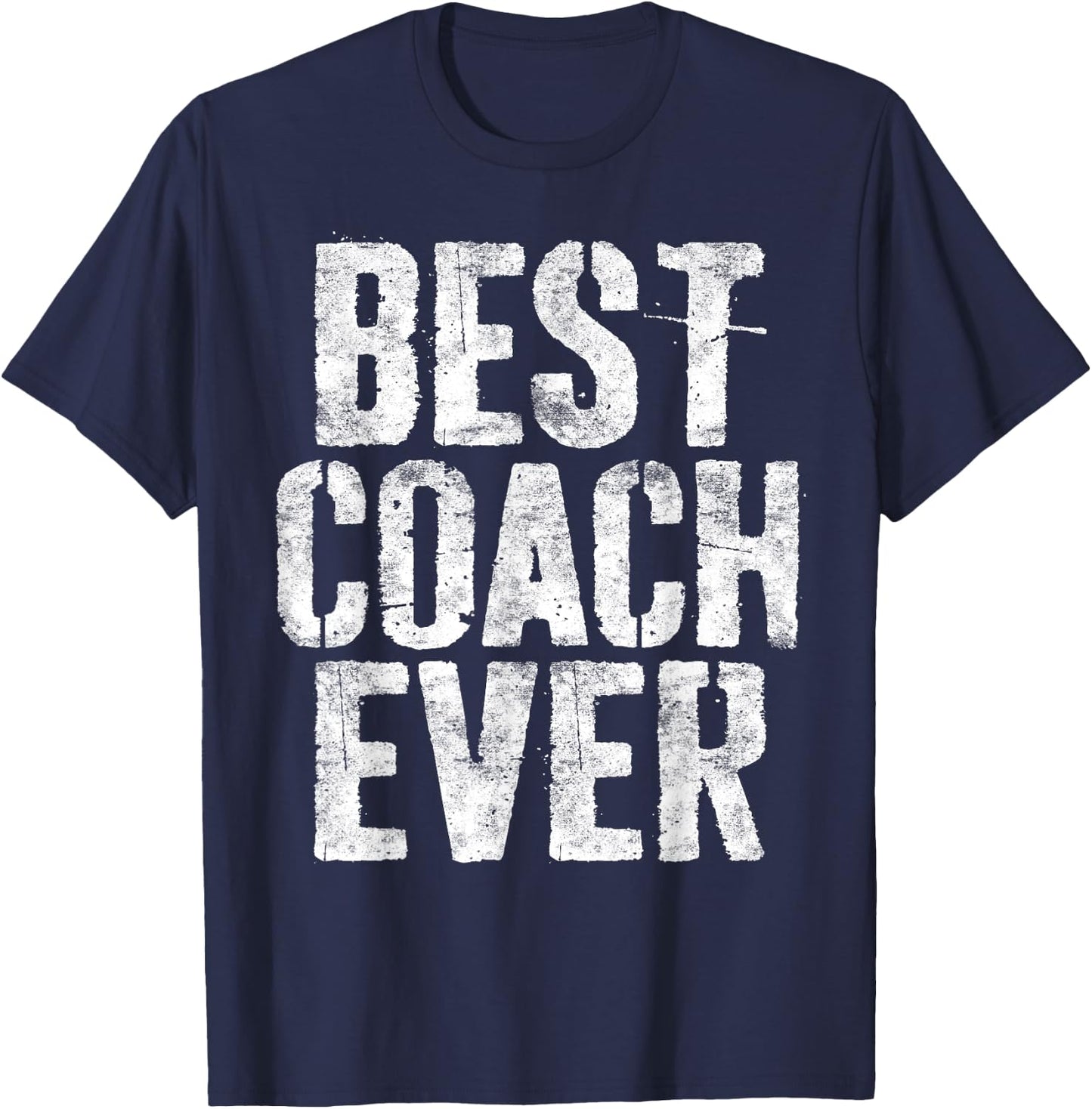 Best Coach Ever Shirt Men Women Coaching T-Shirt - T-Shirt | Navy