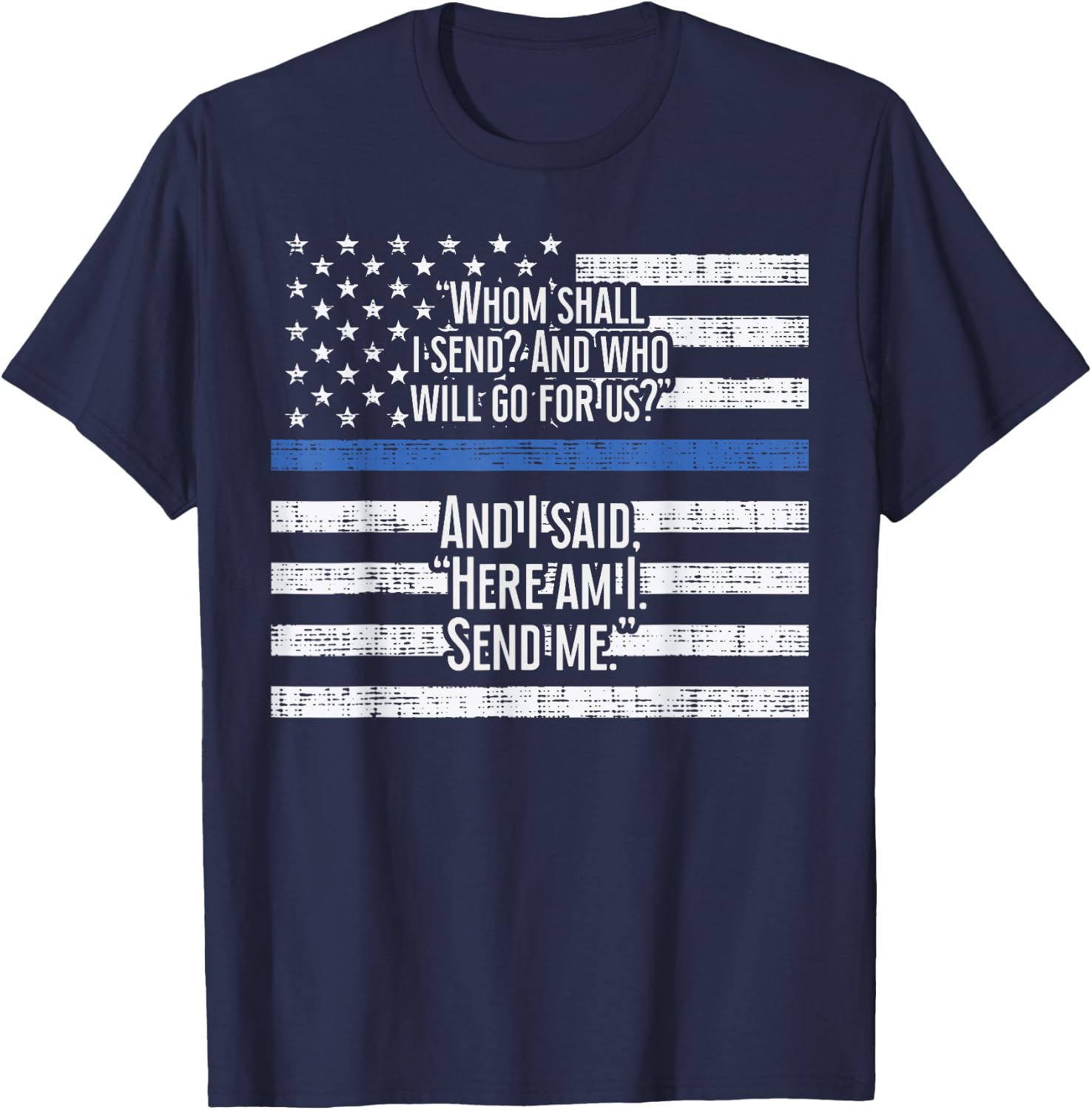Thin Blue Line Whom Shall I Send Shirt US Flag Police Gift T-Shirt - T-Shirt | Navy