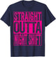 Straight Outta Night Shift Shirt Funny Night worker T-Shirt - T-Shirt | Navy