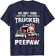 Trucker Peepaw Truck Driver Grandpa Peepaw T-Shirt - T-Shirt | Navy