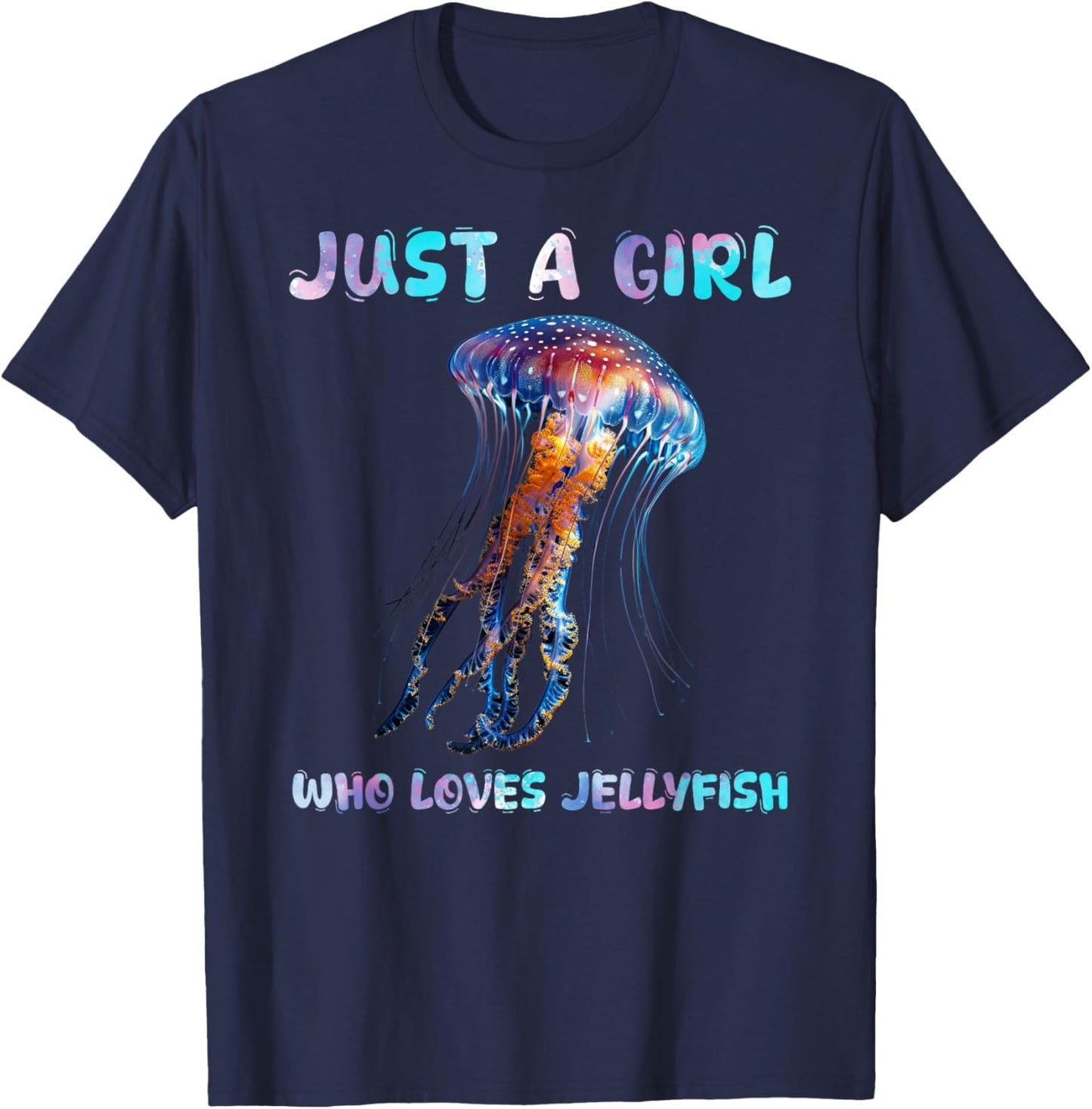 Under Watercolor Sea Ocean Just A Girl Who Loves Jellyfish T-Shirt - T-Shirt | Navy