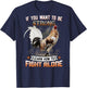 Chicken If You Want To Be Strong Learn How To Fight Alone T-Shirt - T-Shirt | Navy