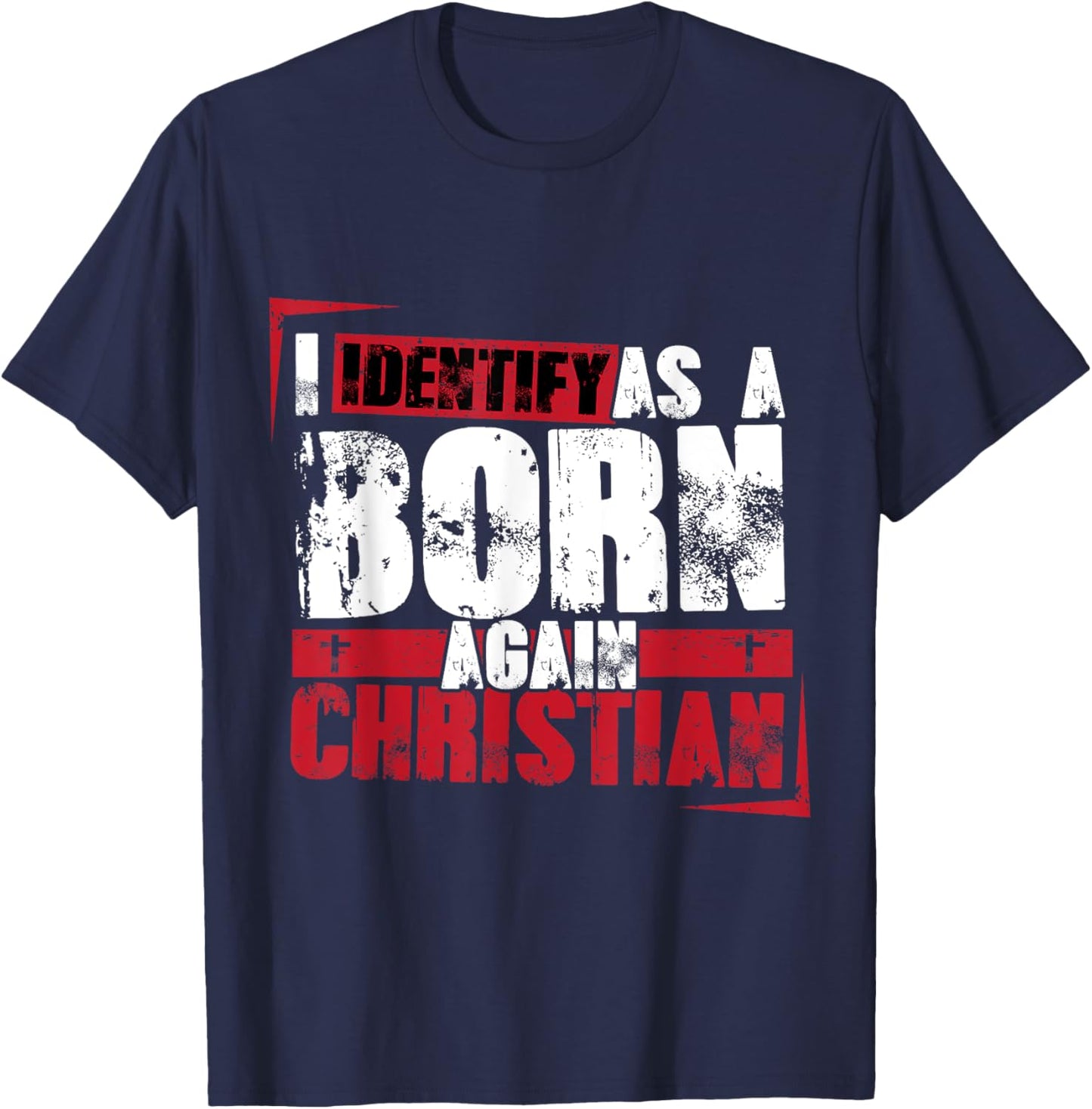 Christian motivational I identify as a born again Christian T-Shirt - T-Shirt | Navy