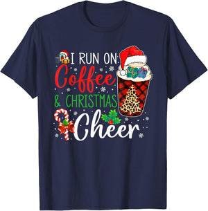 I Run On Coffee And Xmas Cheer Christmas Xmas Holiday Gifts T-Shirt - T-Shirt | Navy