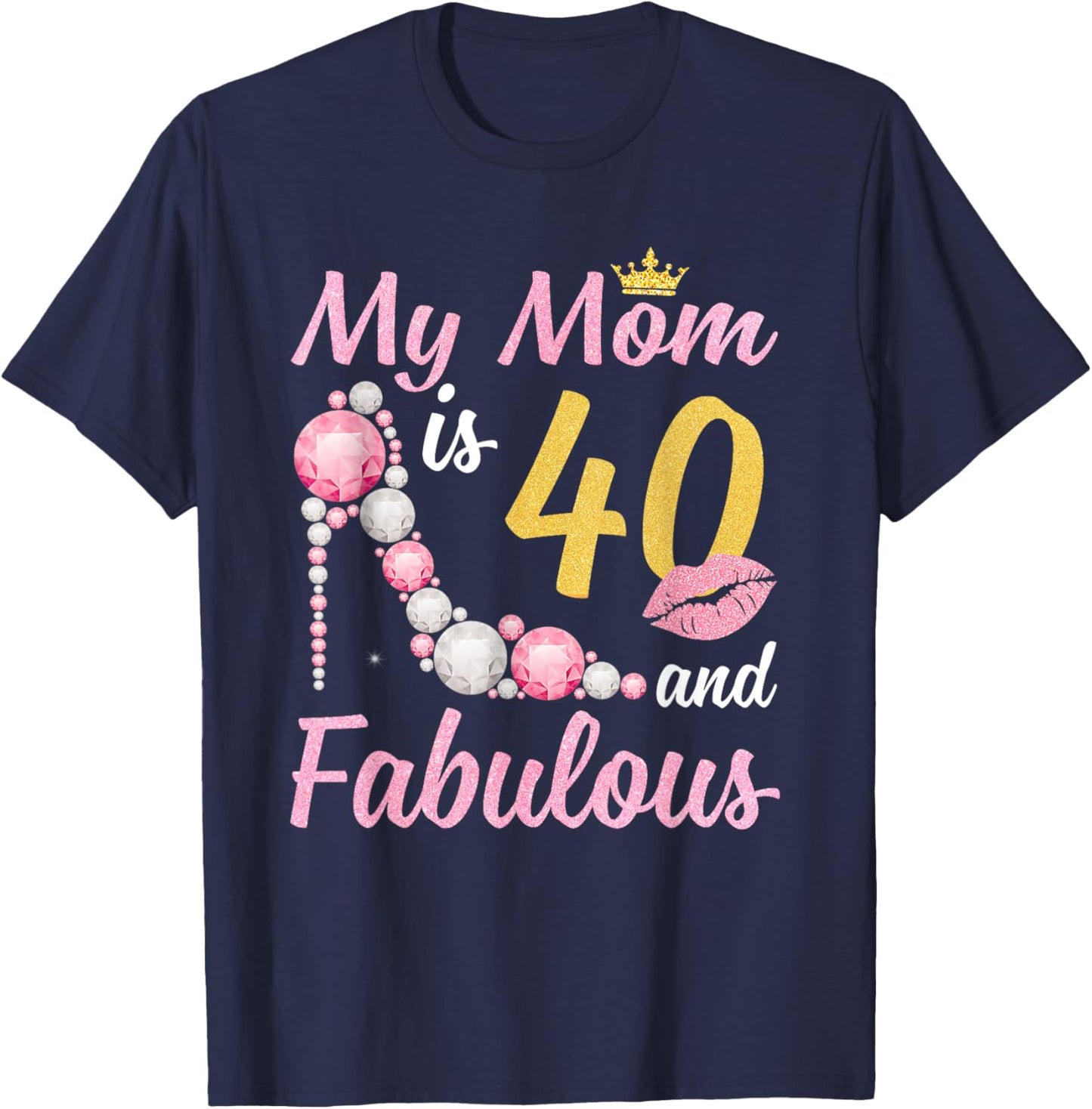 40 And Fabulous Mom Crown Chapter 40th Birthday T-Shirt - T-Shirt | Navy