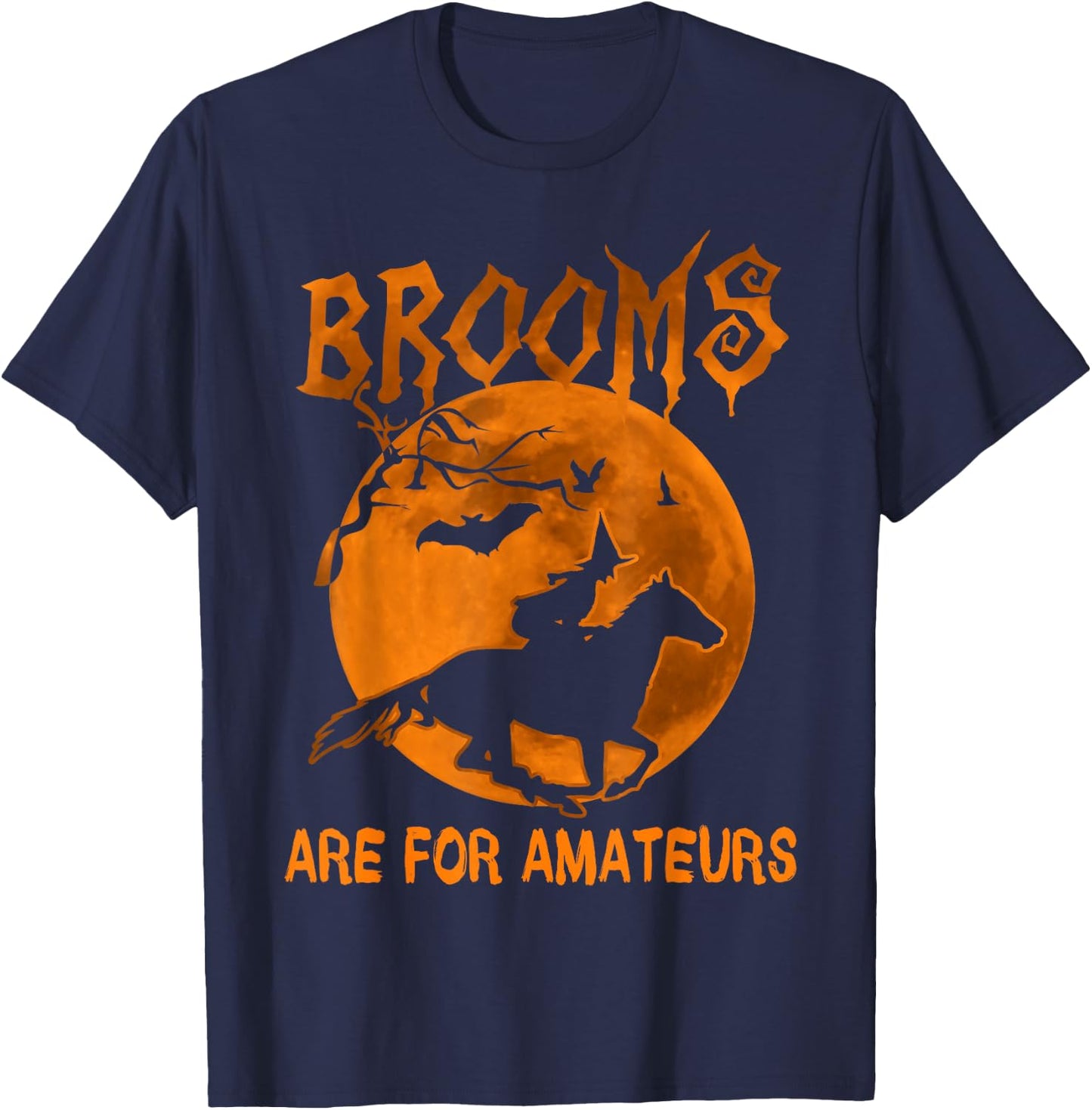 Fun brooms are for amateurs T-Shirt - T-Shirt | Navy