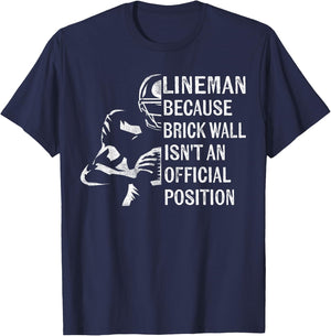 Brick Wall Isn't an Official Position Football Lineman Gifts Small T-Shirt - T-Shirt | Navy