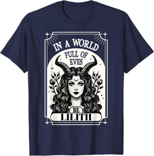 Lilith Shirt in a World Full of eves be a Lilith T-Shirt - T-Shirt | Navy