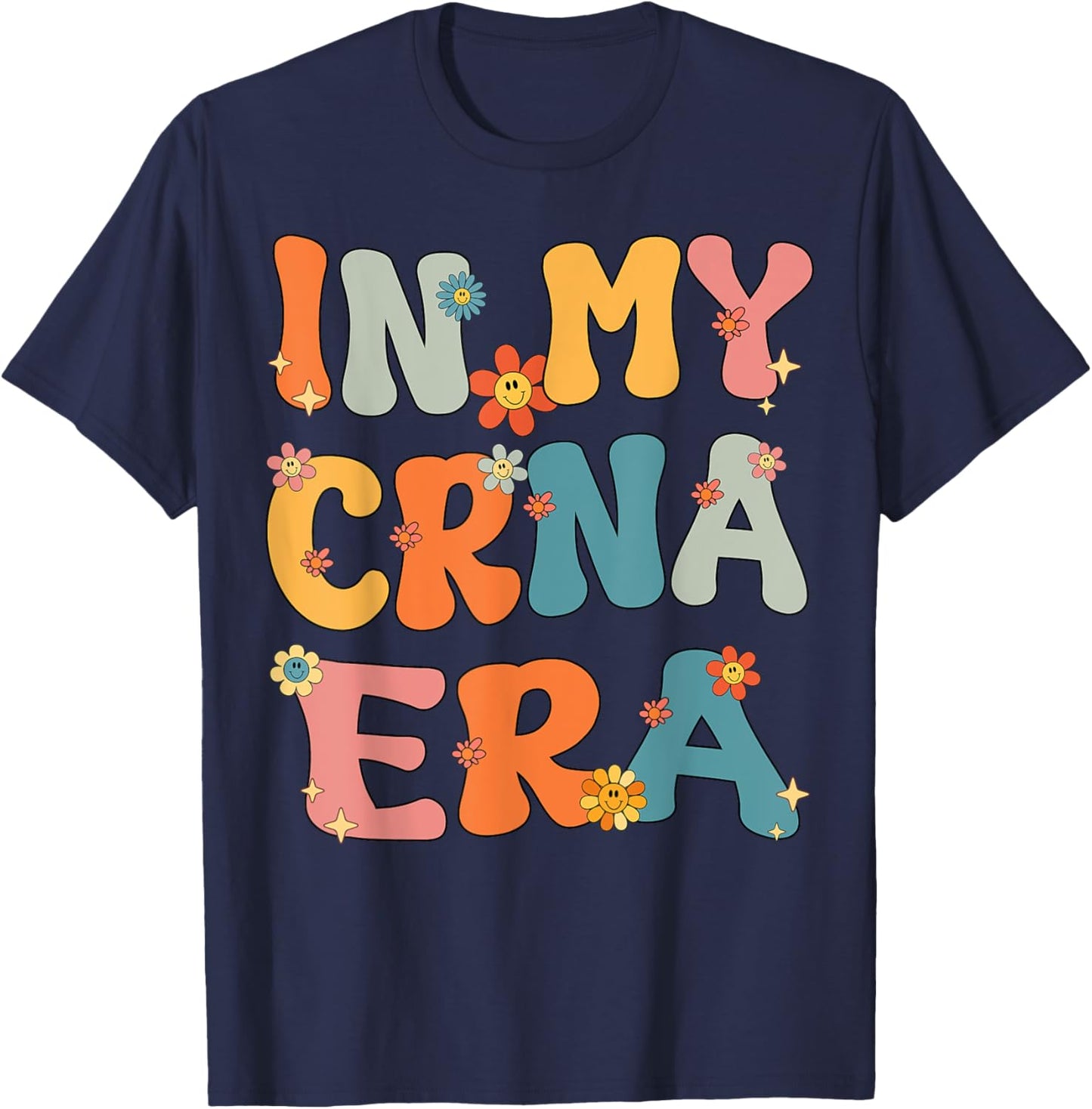 In My CRNA Era Retro Groovy Anesthesiologist Anesthesia CRNA T-Shirt - T-Shirt | Navy
