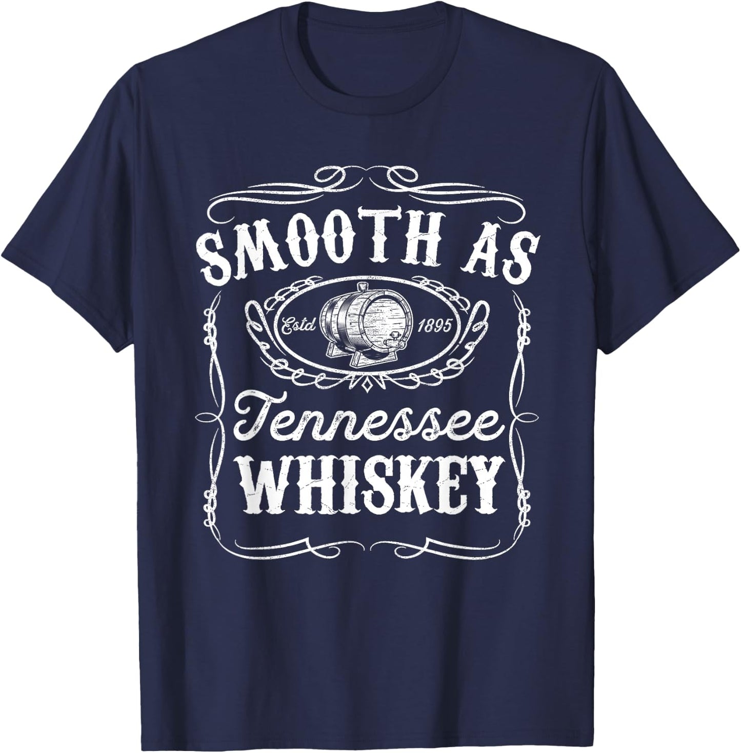 Smooth As Tennessee Whiskey Funny Bourbon Lover Scotch Gift T-Shirt - T-Shirt | Navy
