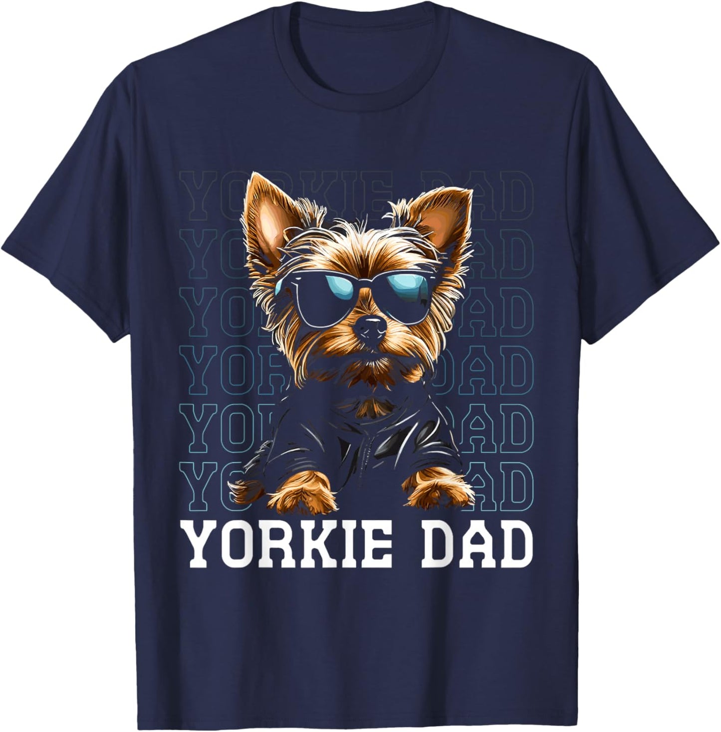 Yorkie Dad Sunglasses Yorkshire Terrier Funny Dog Lover T-Shirt - T-Shirt | Navy