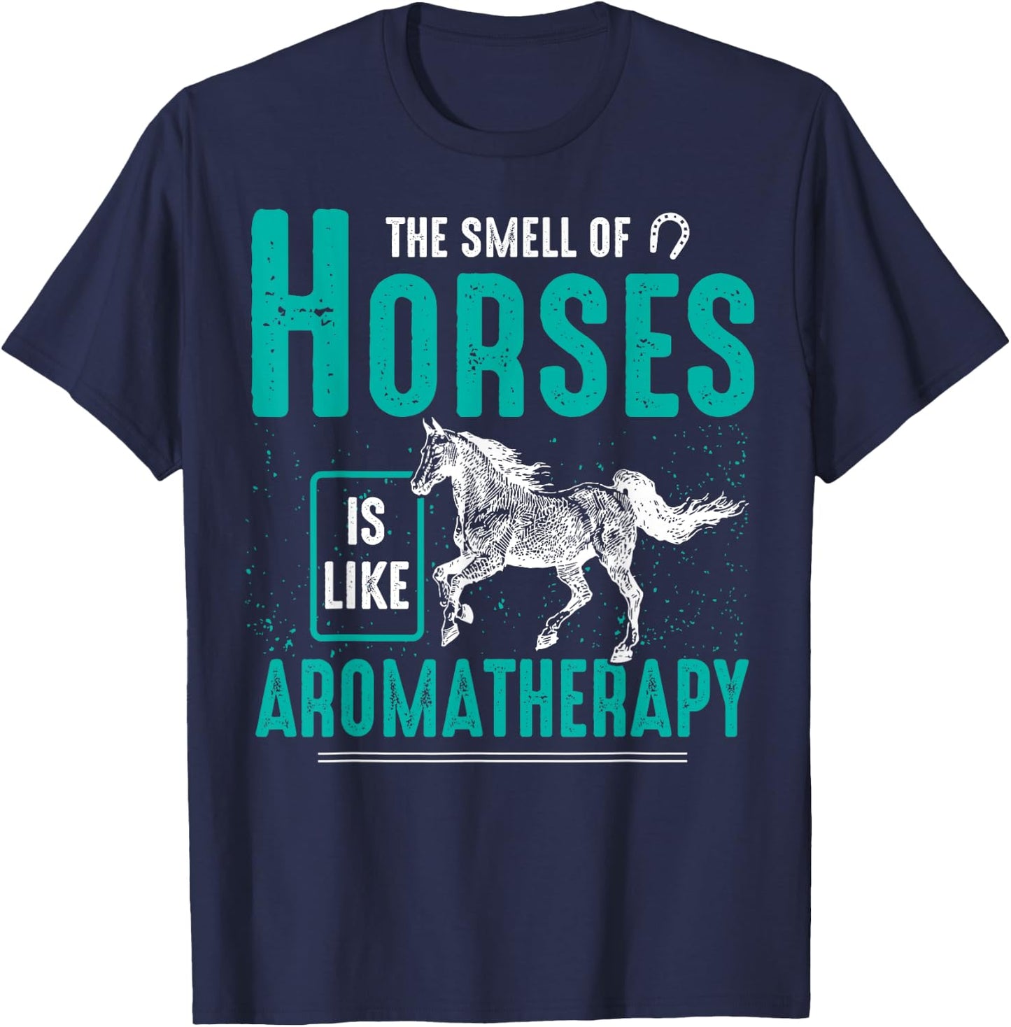 The Smell Of Horses Is Like - Horse Riding T-Shirt - T-Shirt | Navy