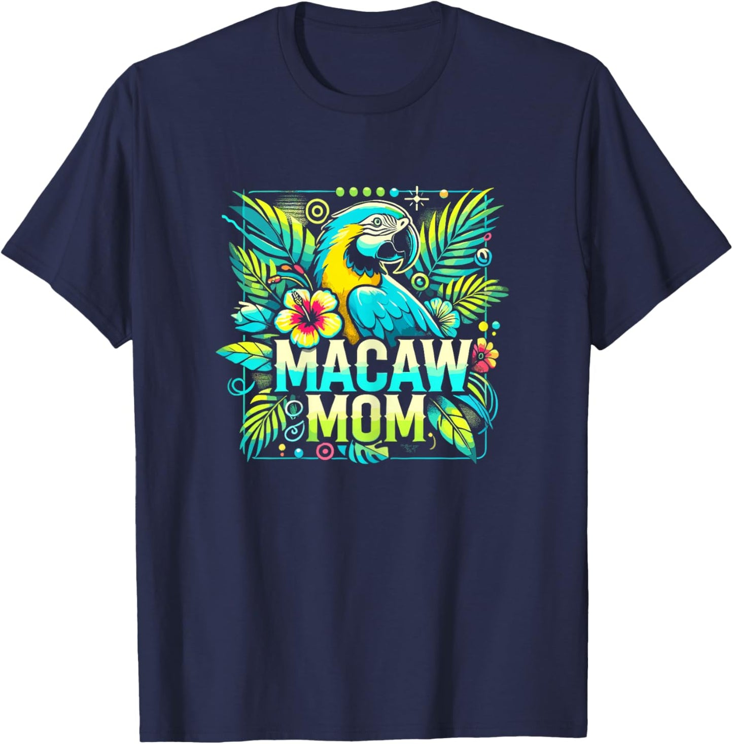 Macaw Mom Shirt Macaw Shirt Mother Mama Blue Yellow Macaw T-Shirt - T-Shirt | Navy