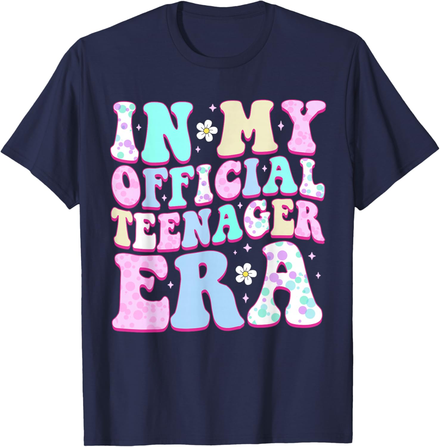 in My Official Teenager Era 13th Birthday13 Years Old T-Shirt - T-Shirt | Navy
