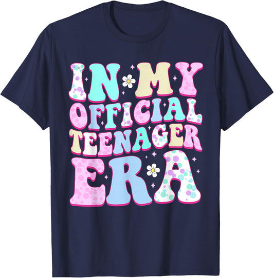 in My Official Teenager Era 13th Birthday13 Years Old T-Shirt - T-Shirt | Navy