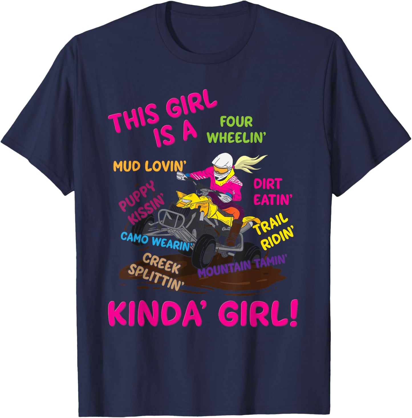 Funny ATV Quad Biking Saying - ATV Girl - Four Wheeler Girls T-Shirt - T-Shirt | Navy