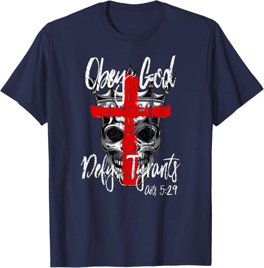 Obey the Lord God Defy Tyrants Acts 5:29 T-Shirt - T-Shirt | Navy