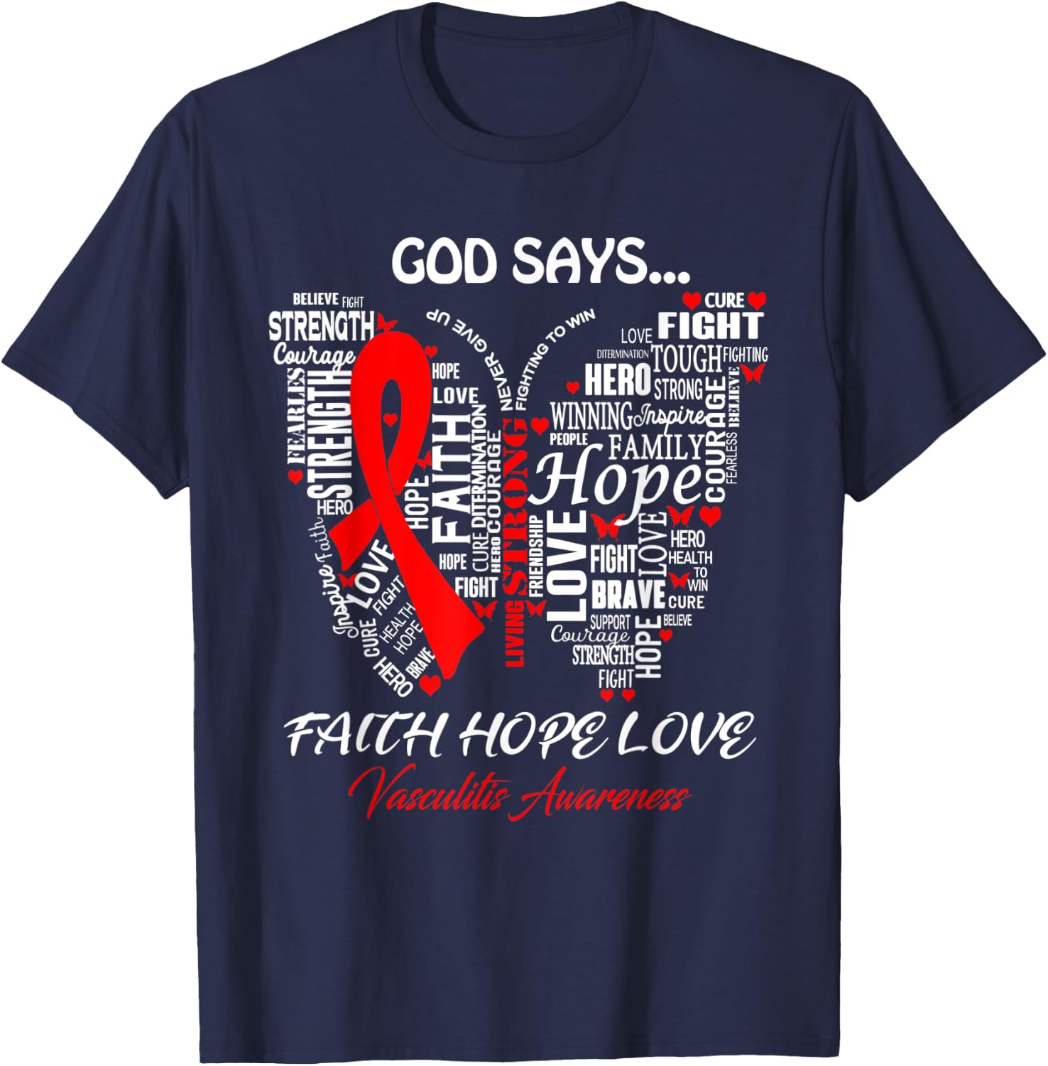Butterfly Faith Hope Love Vasculitis Awareness Gifts T-Shirt - T-Shirt | Navy