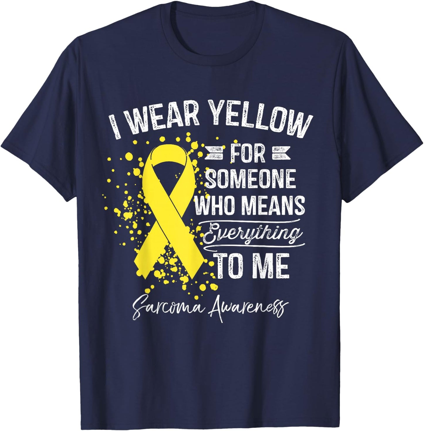 I Wear Yellow Shirt Sarcoma Cancer Yellow Ribbon Awareness T-Shirt - T-Shirt | Navy