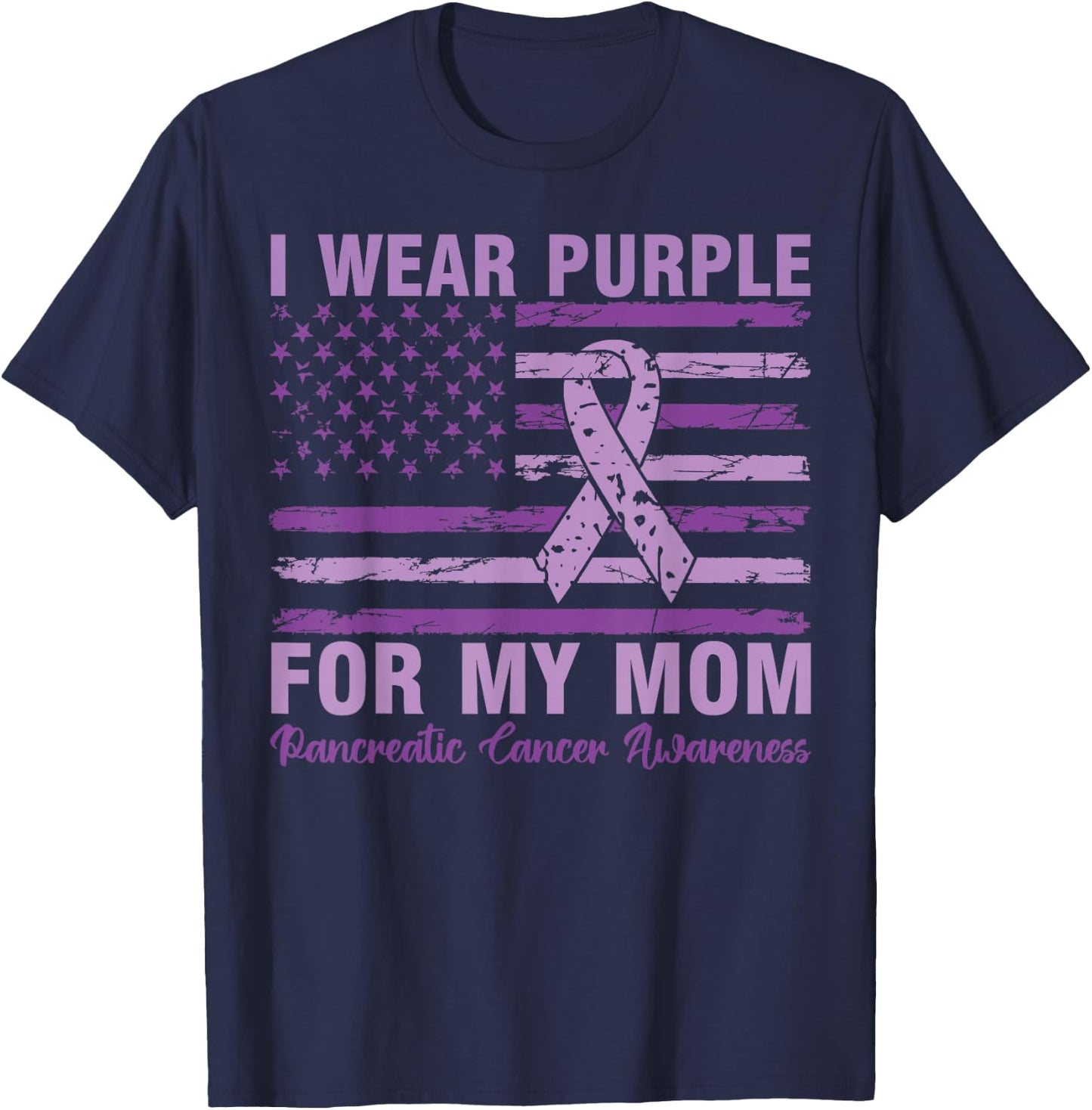 Pancreatic Cancer Awareness I Wear Purple For My Mom T-Shirt - T-Shirt | Navy