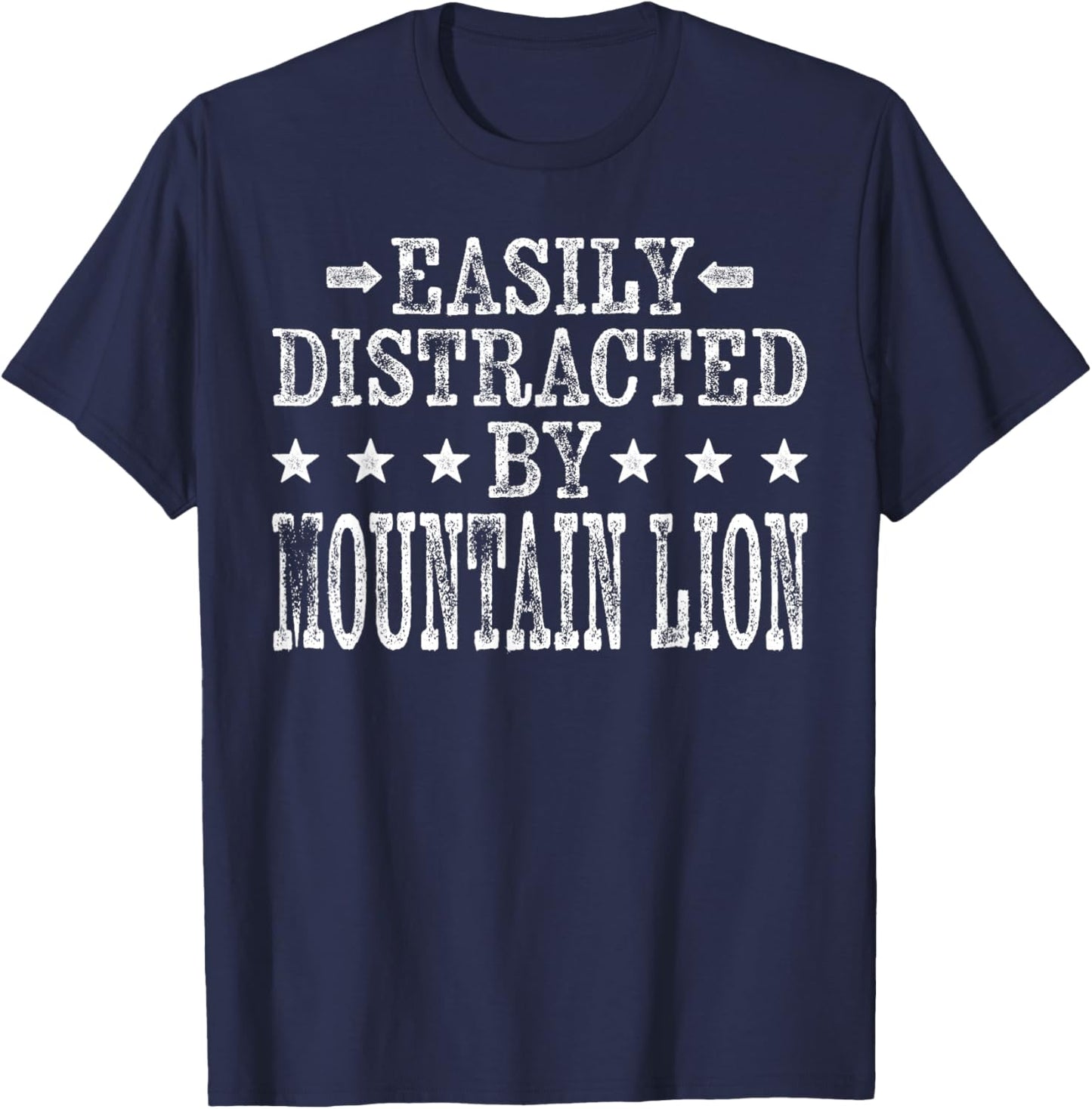 Easily Distracted By Mountain Lion - Funny Mountain Lion T-Shirt - T-Shirt | Navy
