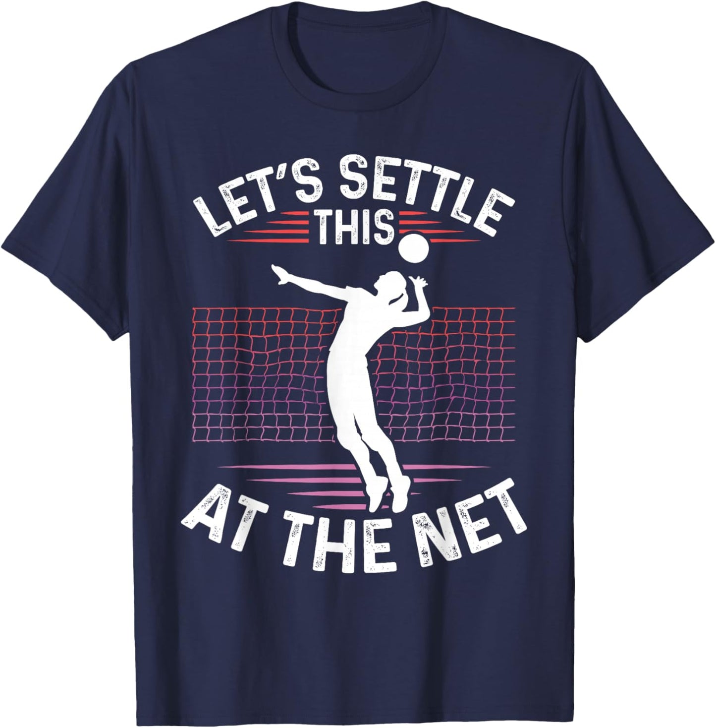 Let's Settle This At The Net! Volleyball Player T-Shirt - T-Shirt | Navy