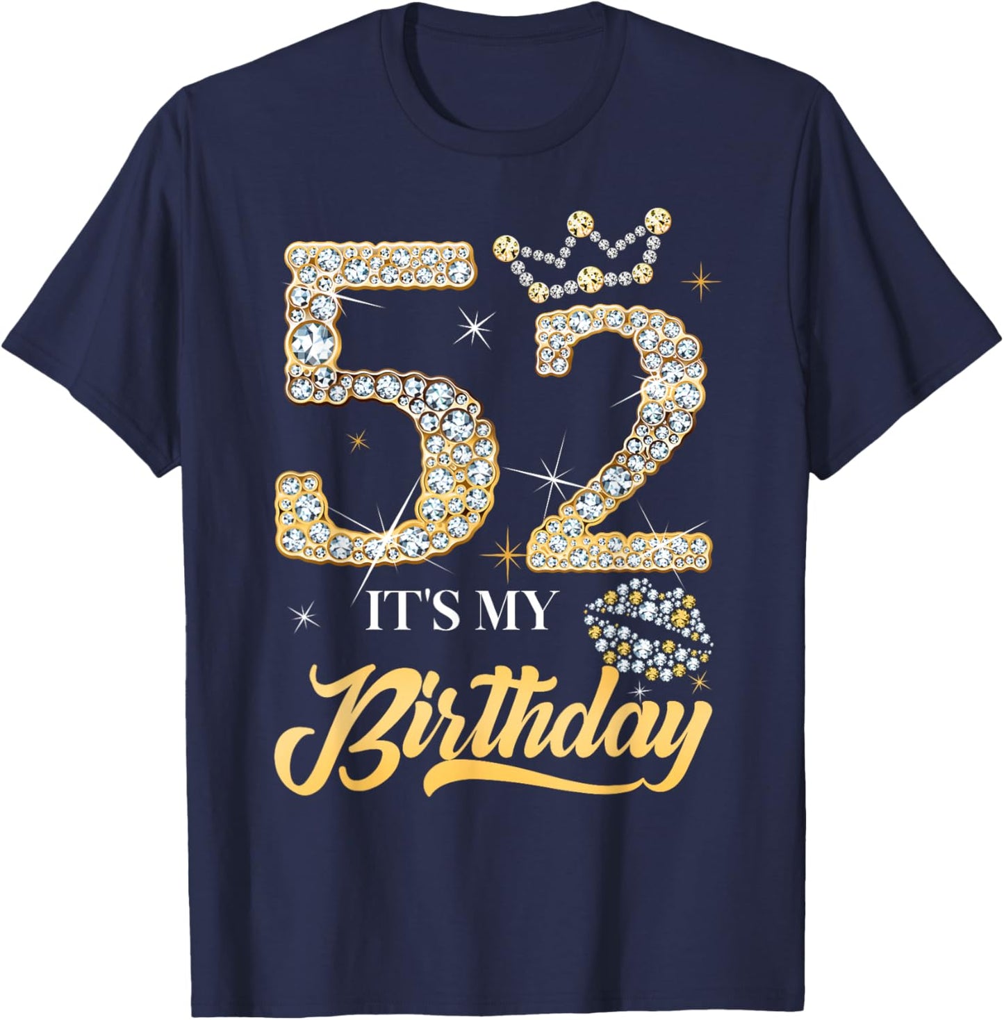 It's My 52nd Birthday Diamond Shoes 52 Years Old Women T-Shirt - T-Shirt | Navy