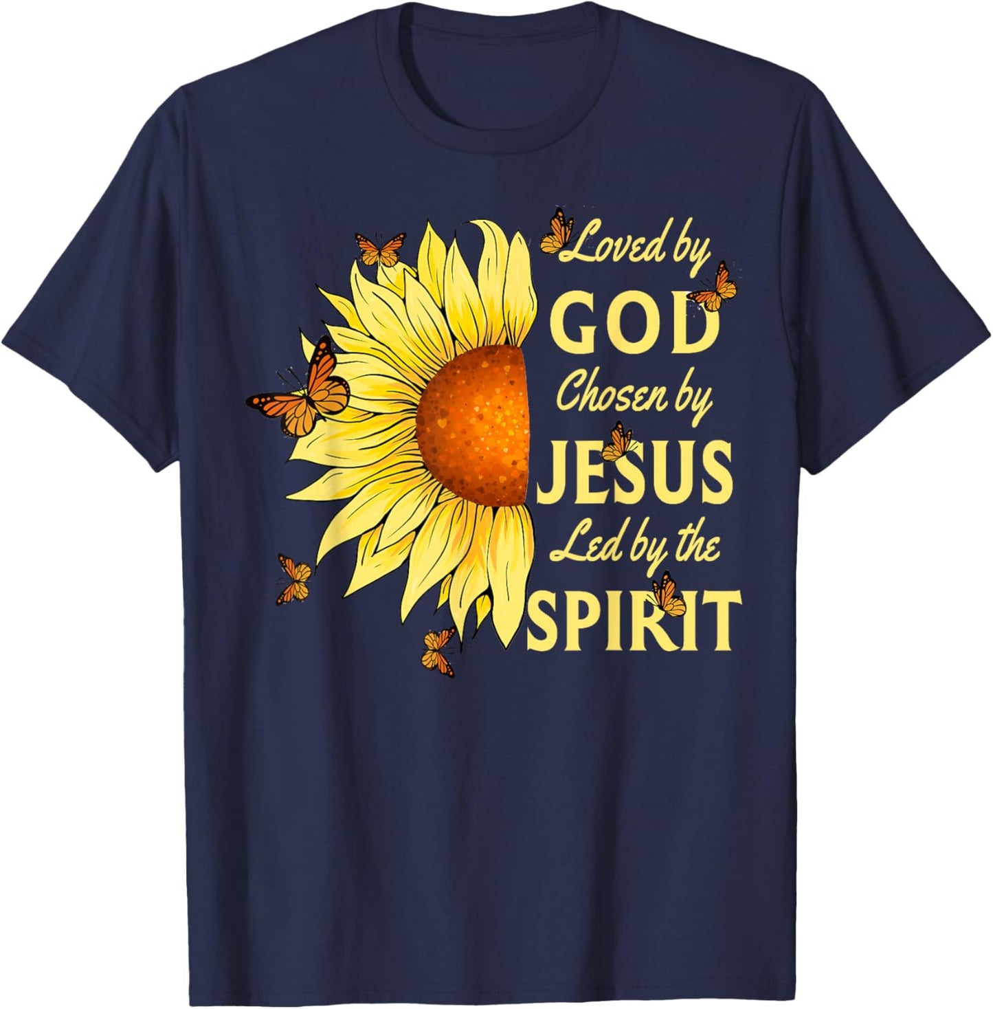 Loved By God Chosen By Jesus Sunflower And Butterfly T-Shirt - T-Shirt | Navy