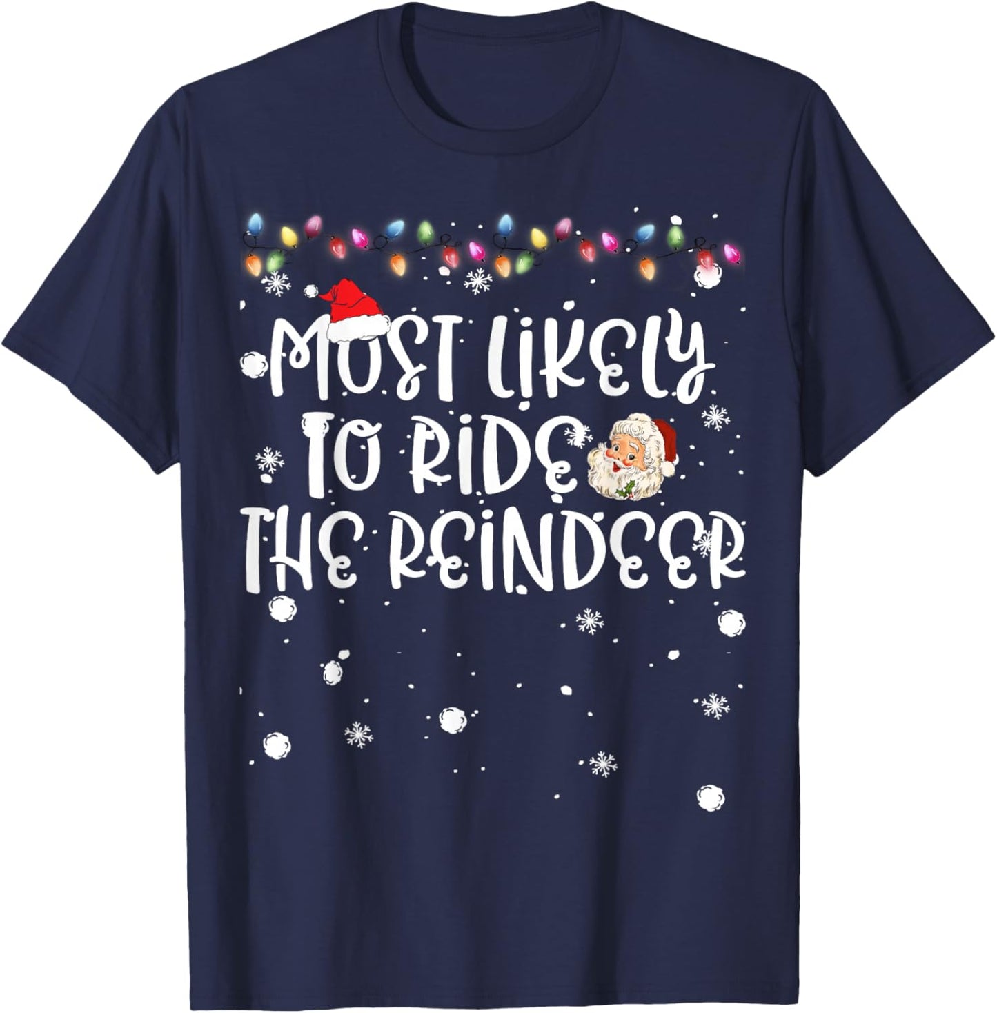 Most Likely To Ride Reindeer Christmas Funny Family Matching T-Shirt - T-Shirt | Navy